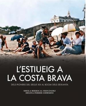 L'estiueig a la Costa Brava | 9788419736444 | Berrocal, Sheila/Ferrer, Helena
