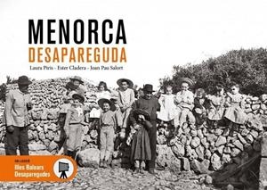 Menorca desapareguda | 9788419736383 | Piris, Laura/Cladera, Ester/Salort, Joan Pau