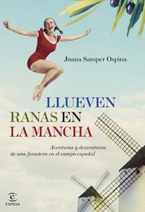 Llueven ranas en La Mancha | 9788467031669 | Juana Samper Ospina