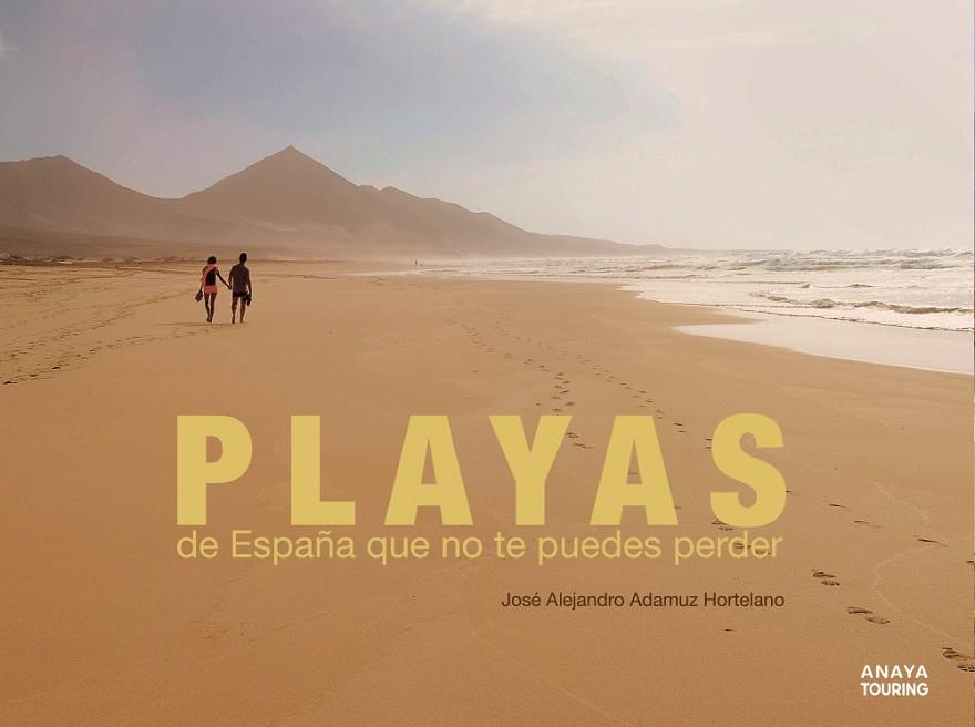 Playas de España que no te puedes perder | 9788491581598 | Adamuz Hortelano, José Alejandro