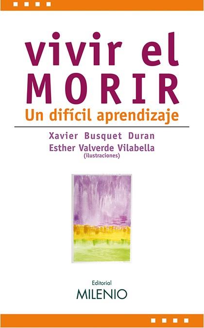 Vivir el morir | 9788497432641 | Xavier Busquet Duran - Esther Valverde Vilabella