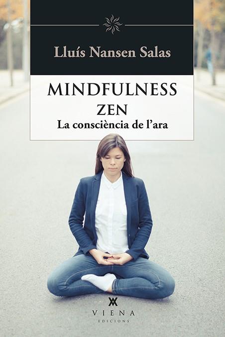 Mindfulness zen. La consciència de l'ara | 9788483309810 | Lluís Nansen Salas