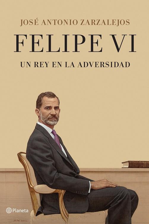 Felipe VI : Un rey en la adversidad | 9788408241331 | Zarzalejos, José Antonio