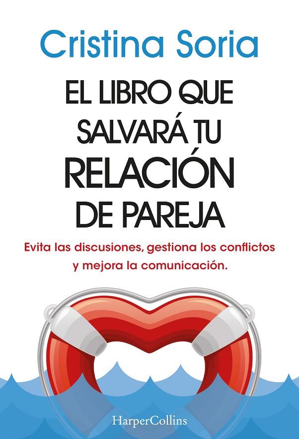 El libro que salvará tu relación de pareja | 9788491399810 | Soria, Cristina