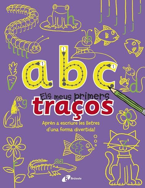 a, b, c, els meus primers traços | 9788499065366 | Pilkington, Sally