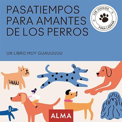 Pasatiempos para amantes de los perros | 9788418933837 | Sesé, Miquel/Casasín, Albert