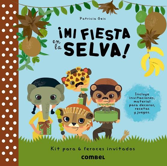 ¡Mi fiesta en la selva! | 9788498258196 | Patricia Geis