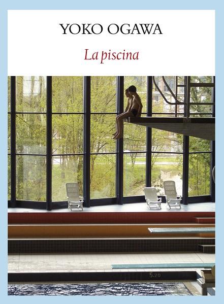 La piscina | 9788493985561 | Yoko Ogawa