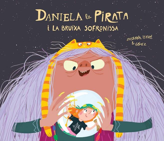 Daniela la Pirata i la bruixa Sofronissa | 9788418133336 | Isern, Susanna ; Gómez