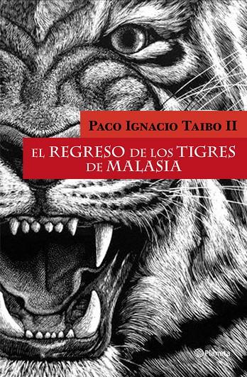 El regreso de los tigres de Malasia | 9788408097822 | Paco Ignacio Taibo II