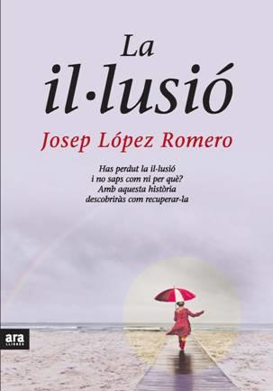 La il·lusió | 9788492406531 | Josep López Romero