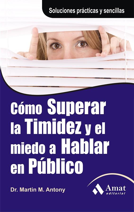 Cómo superar la timidez y el miedo a hablar en púb | 9788497353618 | Dr. Martin M. Antony