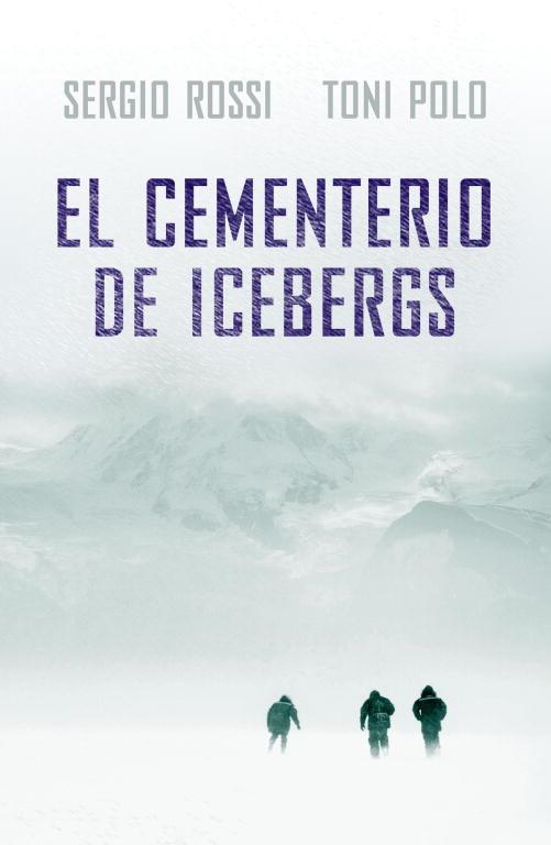 Cementerio de Icebergs, El | 9788401337482 | Sergio Rossi - Toni Polo