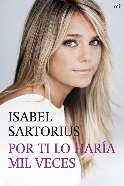 Por ti lo haría mil veces | 9788427038127 | Isabel Sartorius