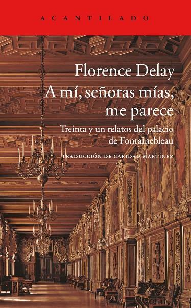 A mí, señoras mías, me parece | 9788416748006 | Florence Delay