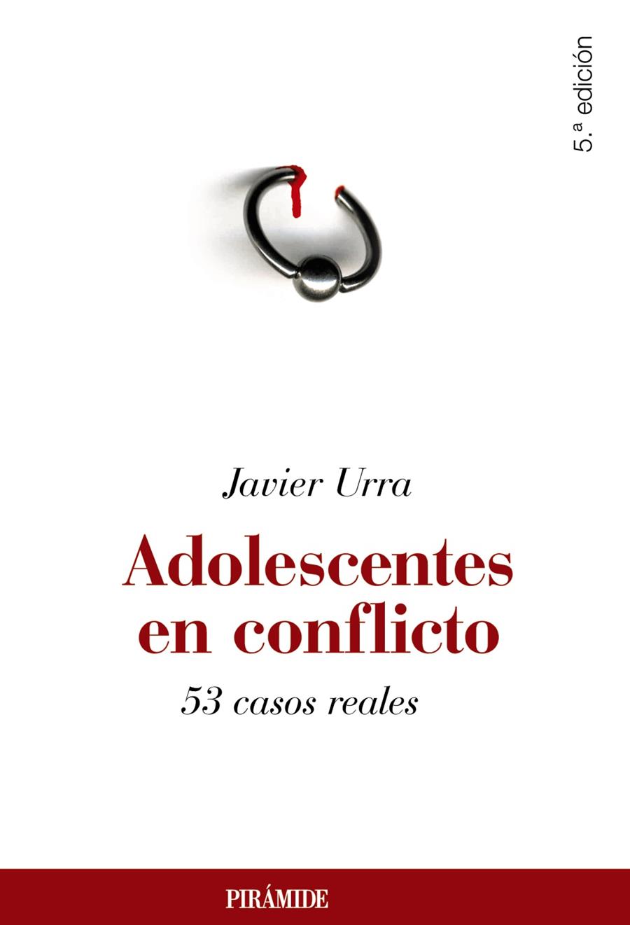 Adolescentes en conflicto | 9788436823929 | Javier Urra