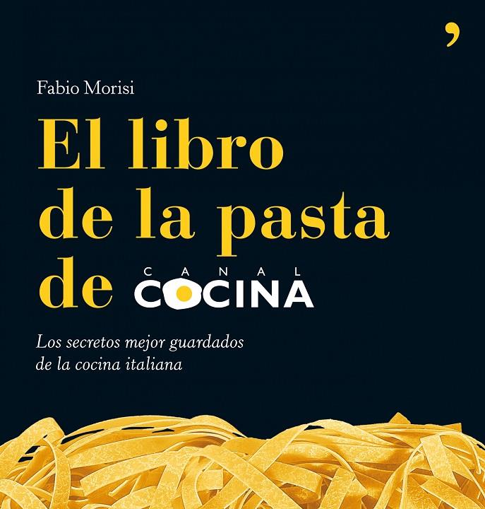 El libro de la pasta de Canal Cocina | 9788484608080 | Fabio Morisi