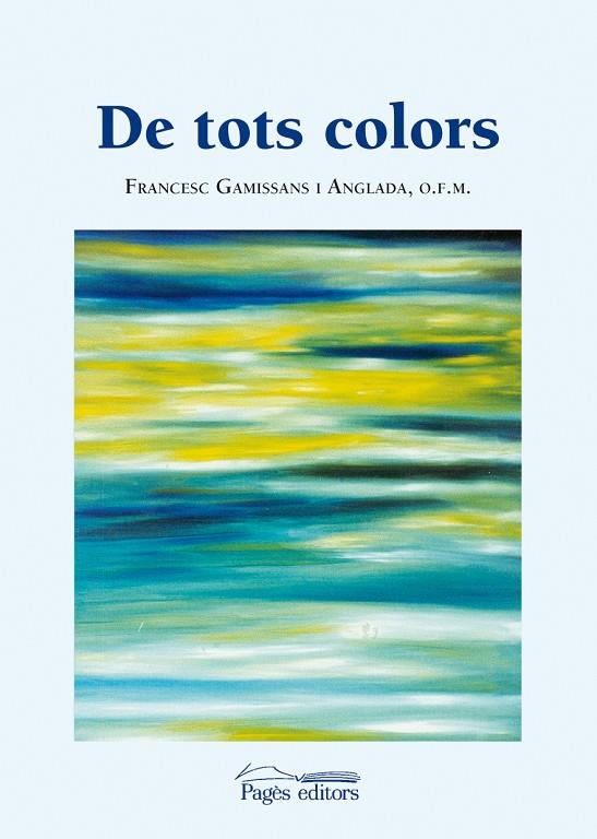 De tots colors | 9788497798358 | Francesc Gamissans i Anglada