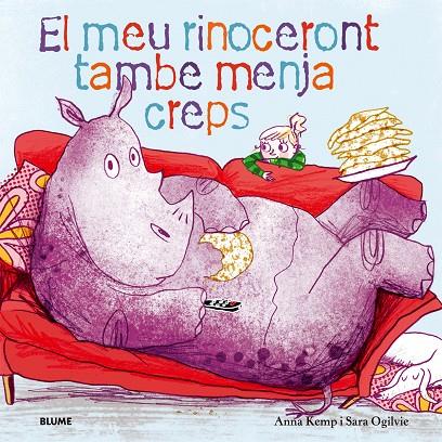 El meu rinoceront també menja creps | 9788498017724 | Anna Kemp / Sara Ogilvie