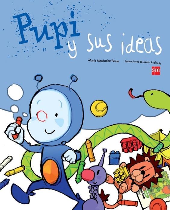 Pupi y sus ideas | 9788467543650 | María Menéndez-Ponte - Javier Andrada