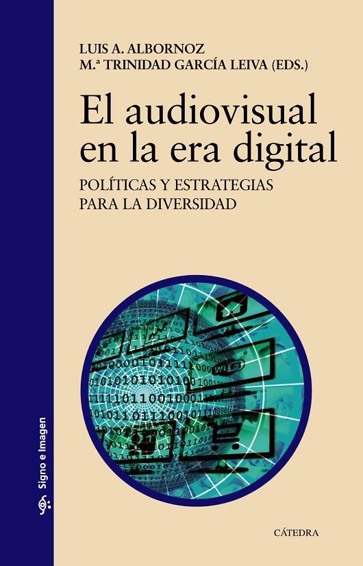 El audivisual en la era digital | 9788437636214 | Luis A. Albornoz i Ma Trinidad García Leiva