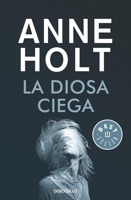 La diosa ciega (Hanne Wilhelmsen 1) | 9788466349703 | Holt, Anne