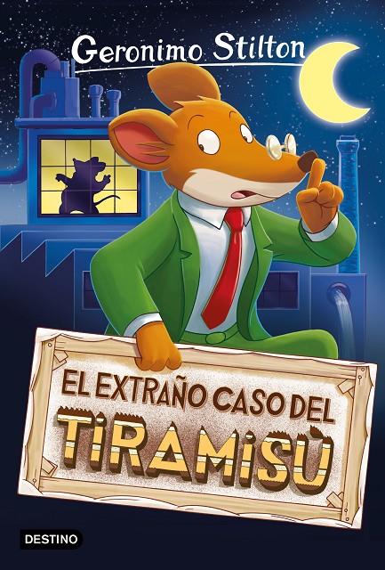 El extraño caso del tiramisú | 9788408212843 | Stilton, Geronimo