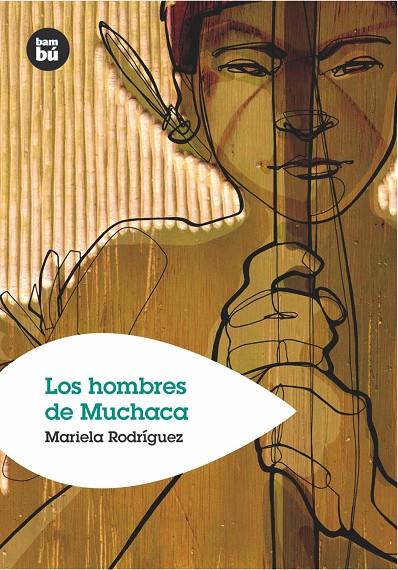 Los hombres de Muchaca | 9788493482619 | Mariela Rodríguez