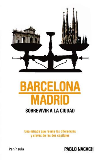 Barcelona - Madrid. Sobrevivir a la ciudad | 9788483079997 | Pablo Nacach