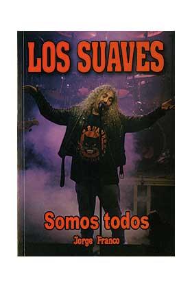 Los Suaves. Somos Todos | 9788493670702 | Jorge Franco