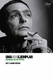 Una vida ejemplar | 9788496879577 | Art y Laurie Pepper