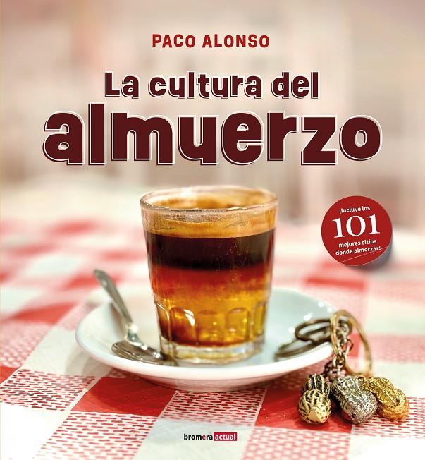 La cultura del almuerzo | 9788413587257 | Paco Alonso