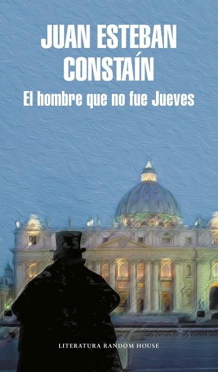 El hombre que no fue Jueves | 9788439730668 | Juan Esteban Constaín