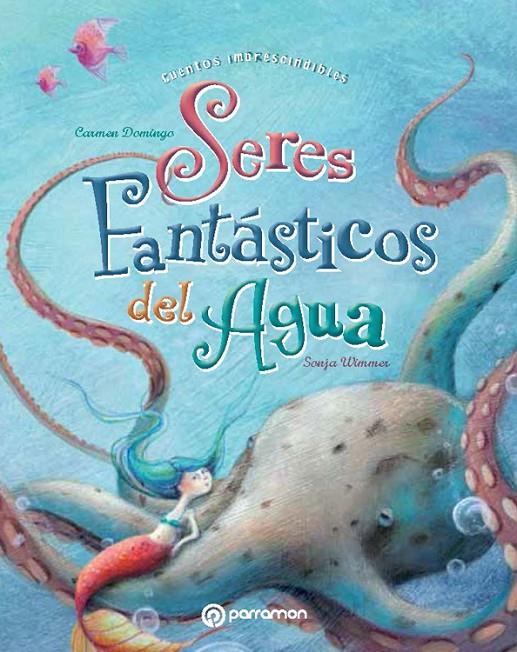 Seres Fantásticos del Agua | 9788434240650 | Carmen Domingo / Son Wimmer