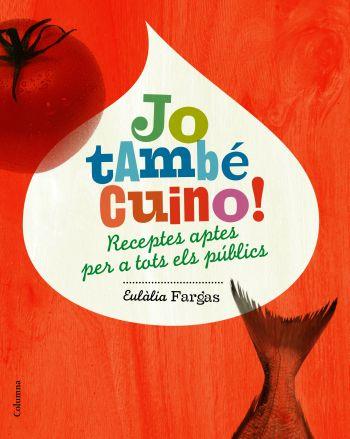 Jo també cuino! | 9788466408530 | Fargas Fernández, Eulàlia