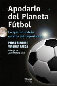 Apodario del Planeta Fútbol | 9788496911536 | Pedro Sempere - Virginia Racca