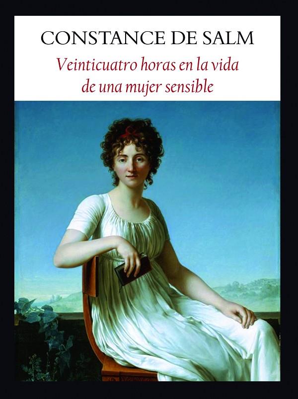 Veinticuatro horas en la vida de una mujer sensible | 9788496601703 | Constance de Salm