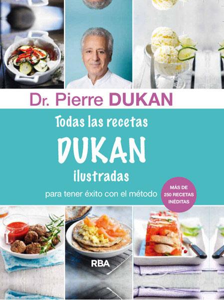 Todas las recetas Dukan ilustradas | 9788415541394 | Dr. Pierre Dukan