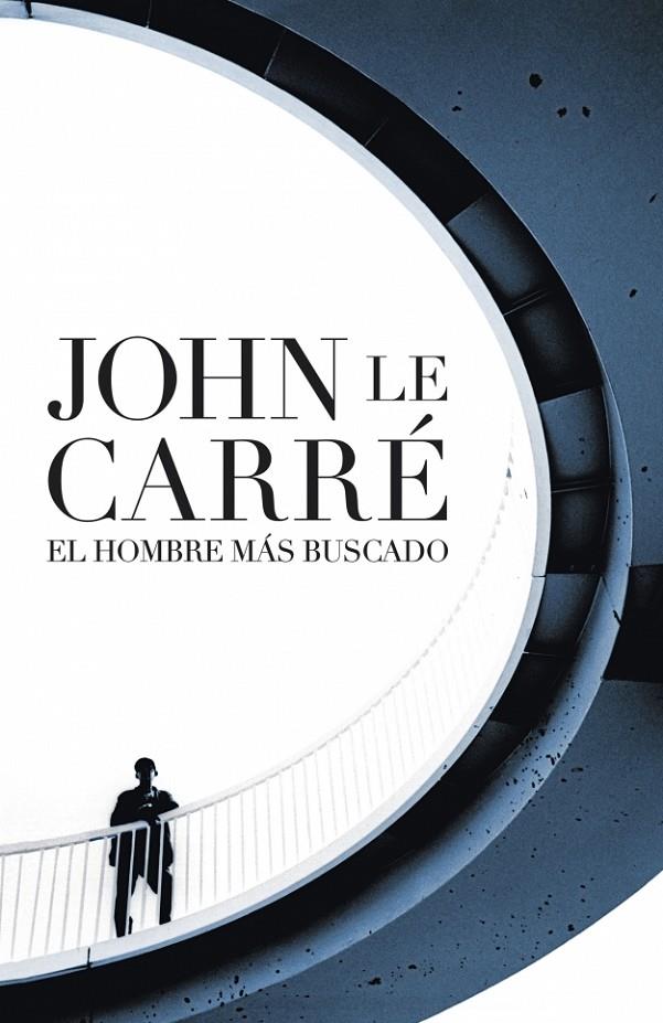 El hombre más buscado | 9788401341922 | John le Carré