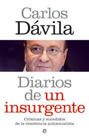 Diarios de un insurgente | 9788499700175 | Carlos Dávila