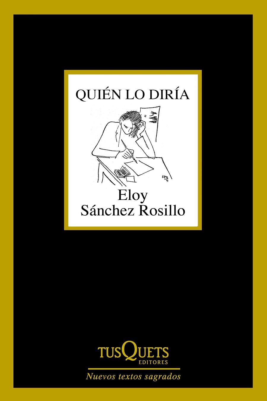 Quién lo diría | 9788490661789 | Eloy Sánchez Rosillo