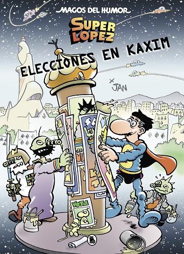 Superlópez. Elecciones en Kaxim (Magos del Humor 143) | 9788402422682 | Jan,