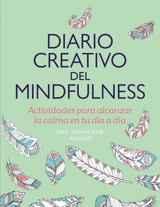 Diario creativo del mindfulness | 9788401034565 | Arnold, Sarah Jane