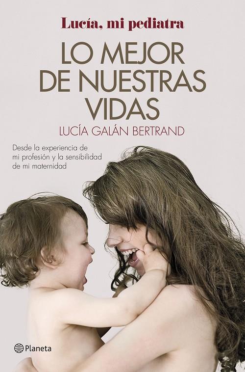 Lo mejor de nuestas vidas | 9788408152019 | Lucia Galan Bertrand