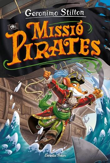 Viatge en el temps 12. Missió Pirates | 9788418443640 | Stilton, Geronimo