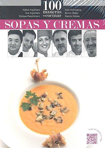 100 maneras de cocinar sopas y cremas | 9788494519239 | VVAA