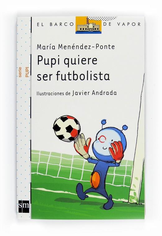 Pupi quiere ser futbolista | 9788467543544 | María Menéndez-Ponte