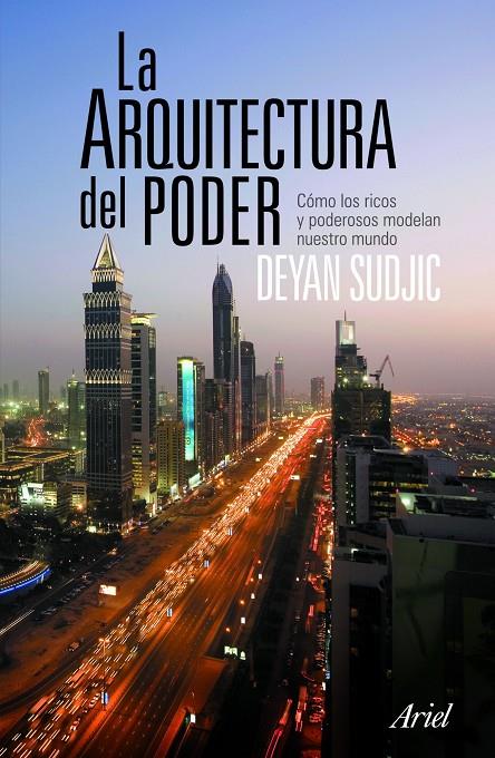 La arquitectura del poder | 9788434469006 | Deyan Sudjic