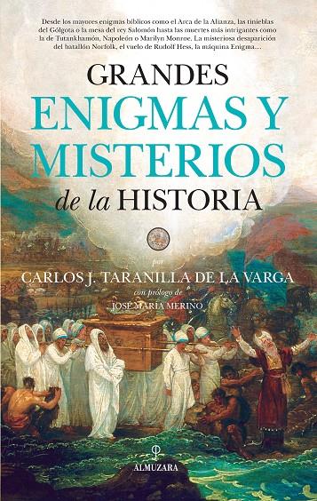 Grandes enigmas y misterios de la Historia | 9788416776726 | Carlos J. Taranilla de la Varga