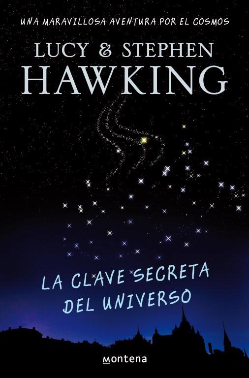 La clave secreta del universo | 9788484414216 | Lucy & Stephen Hawking